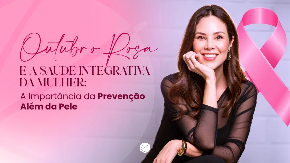 Outubro Rosa e Saúde Integrativa – Dermatologista em São Carlos